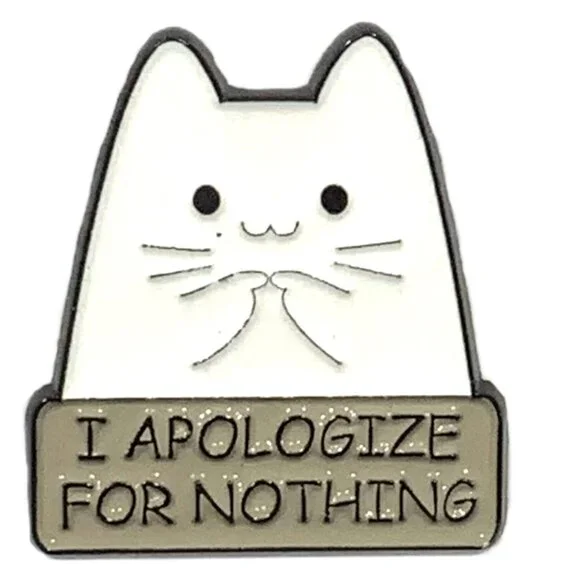 I Apologize For Nothing Enamel Pin Brooch Funny Cat Kitten Confident NWOT - Picture 5 of 5